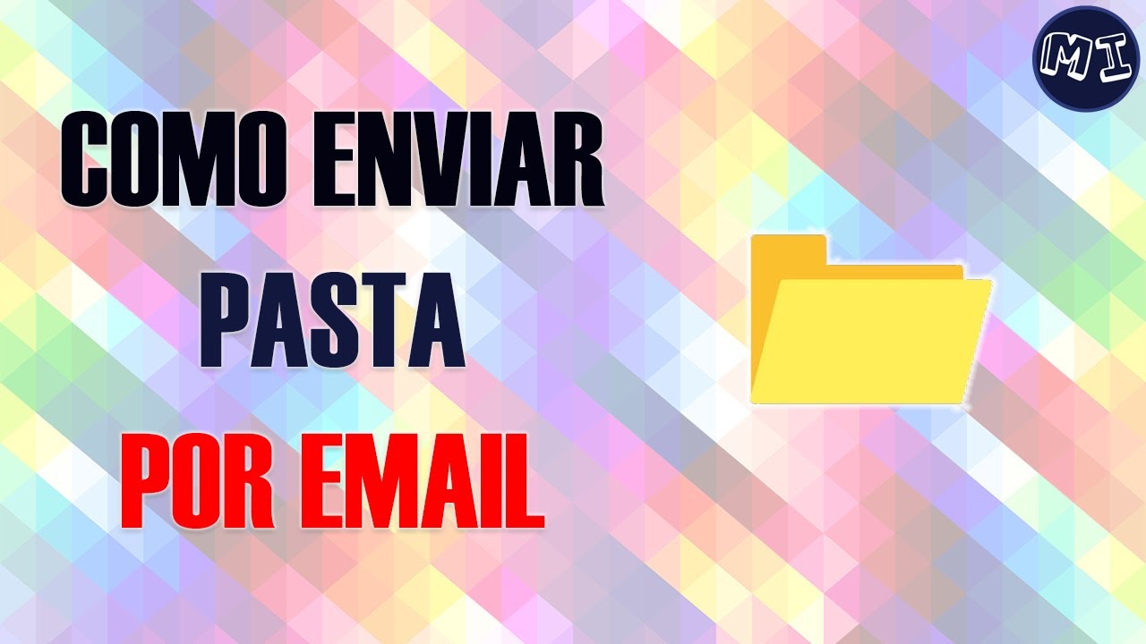 COMO ENVIAR PASTA POR EMAIL YouTube