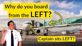 Why do PASSENGERS BOARD from the LEFT? Why does the CAPTAIN sit on the LEFT?Explained by CAPTAIN JOE