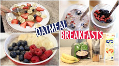 Quick & Healthy Oatmeal Breakfast Ideas!