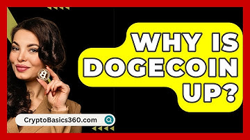 Why Is Dogecoin Up? - CryptoBasics360.com