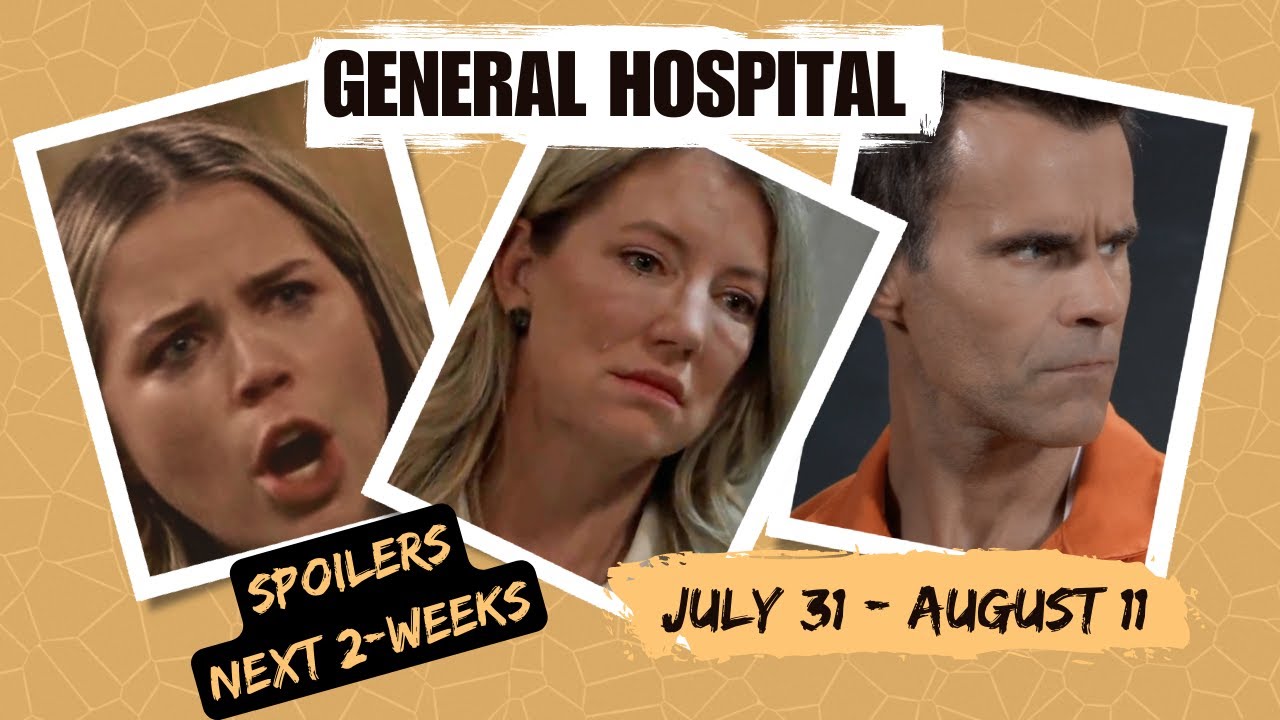 General Hospital Next 2Weeks Spoilers July 31 to August 11th, 2023 