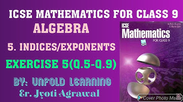 ICSE Mathematics for Class 9 A Das Gupta| Algebra | 5. Indices/Exponents | Ex-5 |Q.5-Q.9