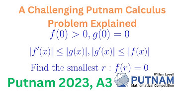 Putnam 2023, A3; A Very Challenging Putnam Calculus Problem!