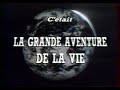 La grande aventure de la vie