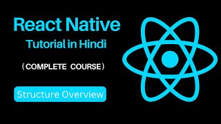 React Native Tutorial in Hindi #3  Project Structure Overview