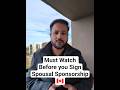 Watch this before you Sign Spousal Sponsorship #spousalsponsorship #ircc #canadaimmigration