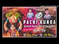 Pachi Kunda Bonam Neke Muthyalamma Kalli Theenmar Mix By Dj Vijay Chatal Dj Kittu Model Mp3 Song