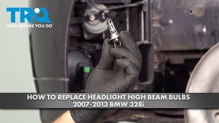 Athlete Statistics How to Replace Headlight High Beam Bulbs 2007-2013 BMW 328i