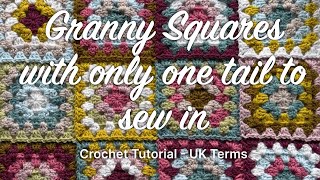 Granny Squares with only one tail to sew  Crochet Tutorial