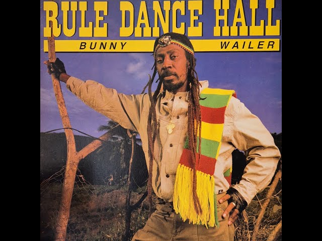 ruledancehall bunnywailer レゲエ　ダンスホール Bunny Wailer – Rule Dance Hall - YouTube