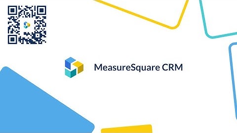 Introducing MeasureSquare CRM