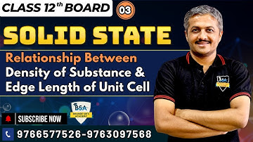 Solid State-3 | Relationship Between Density of Substance & Edge Length of Unit Cell | Unit 1 |
