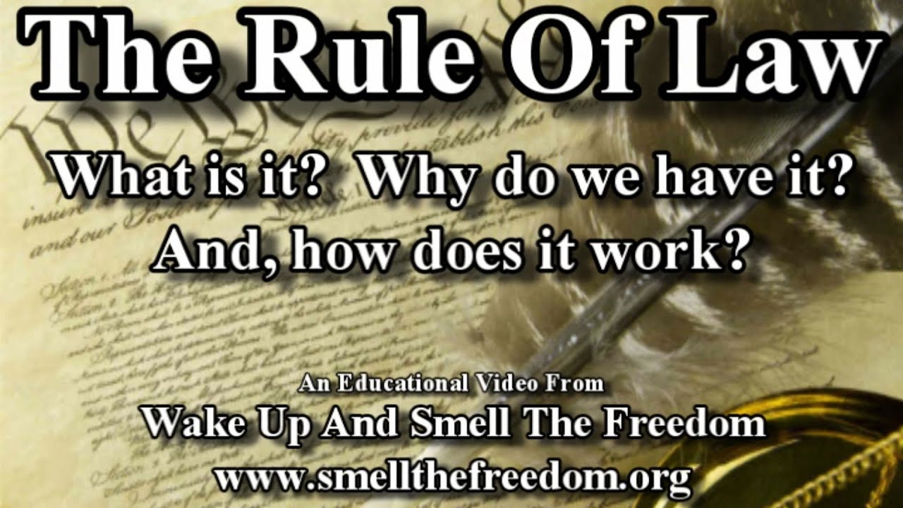 The Rule Of Law What Is It Why Do We Have It And How Does It Work YouTube