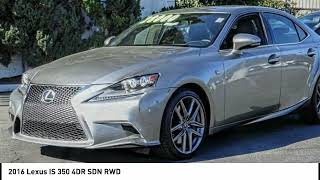 2016 Lexus IS 350 Pasadena Los Angeles Glendale Alhambra Cerritos Orange County 0405878A