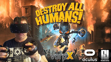 Destroy All Humans in VR with VorpX // Oculus Rift S // RTX 2070 Super