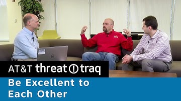 Be Excellent To Each Other | AT&T ThreatTraq Bits