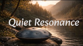 Quiet Resonance | 2 Hours of Handpan Music for Deep Focus, Study & Productivity