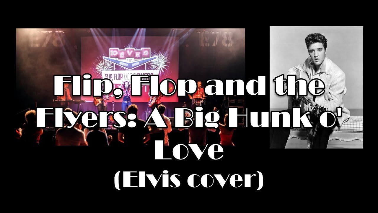 Flip, Flop and the Flyers - A Big Hunk o' Love @ Lakeside Weekend #25, 2018