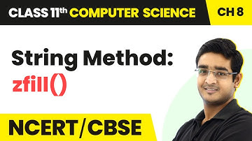 String Method: zfill() - Strings | Class 11 Computer Science Chapter 8 | CBSE 2024-25