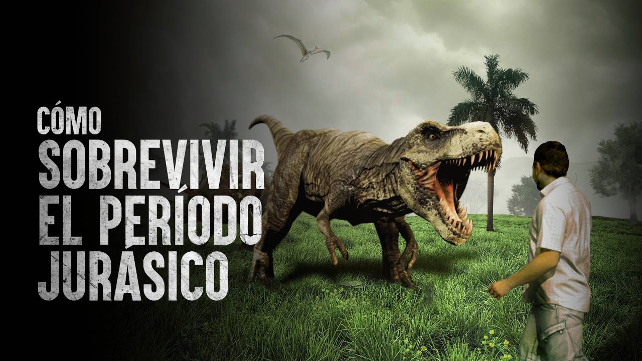 Cómo Sobrevivir en el periodo Jurásico YouTube