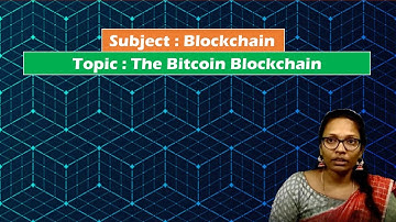 LEC24| Blockchain |The Bitcoin Blockchain by  Mrs. G. Sowmya