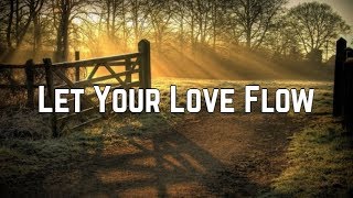 The Bellamy Brothers - Let Your Love Flow (Lyrics)