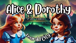 Alice & Dorothy| PART THREE| #bedtimestories #animation #animation #kidstory #kidsvideo