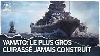 Yamato : Le plus gros cuirassé jamais construit