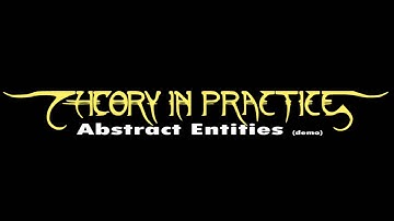 Theory In Practice - Abstract Entities (Demo)