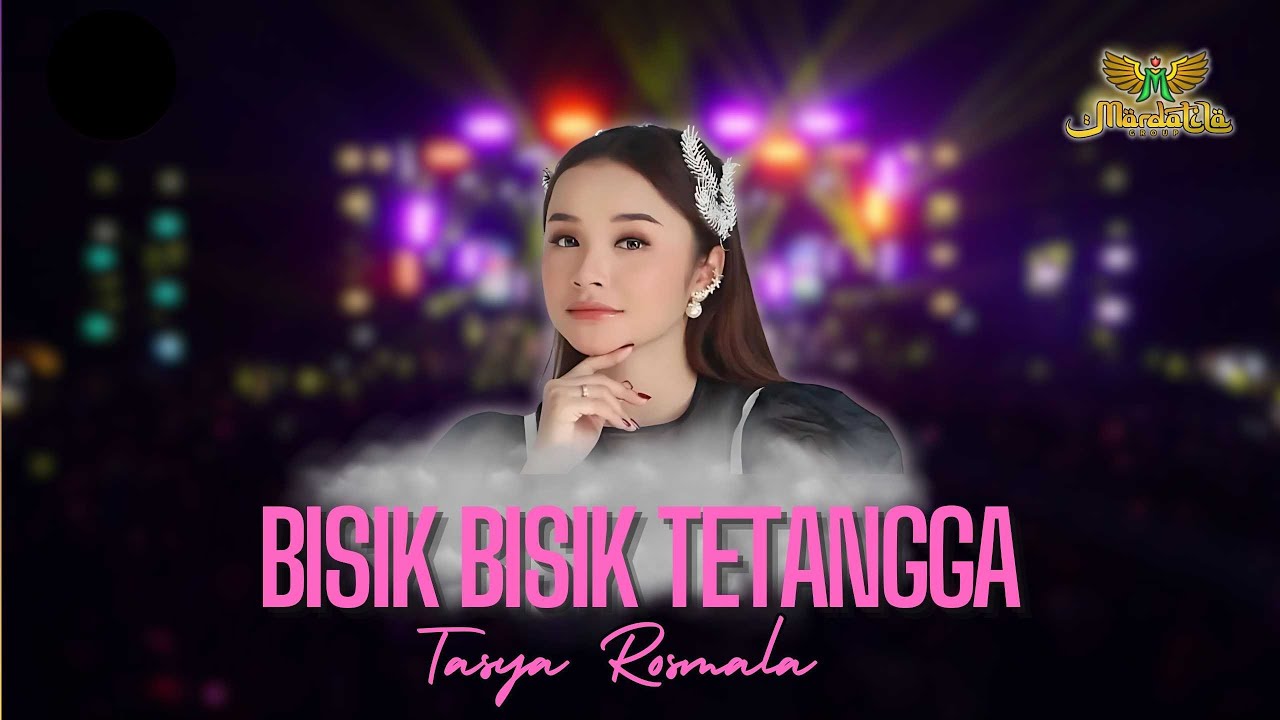 BISIK BISIK TETANGGA - TASYA ROSMALA |  Mardatila Group