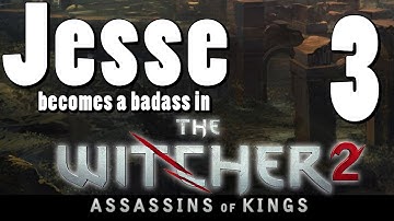 The Witcher 2 [Part 3]: Woe  to the Vanquished