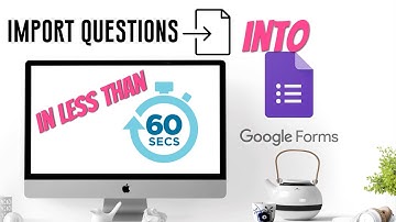 How to Import Questions into Google Forms in Less Than 60 Seconds. HUGE TIME SAVER!