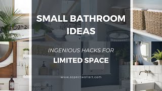 Small Bathroom Ideas - Ingenious Hacks for Limited Space