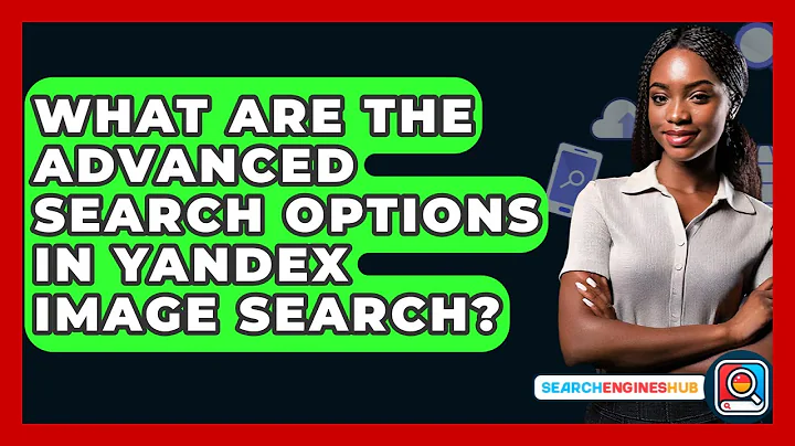 What Are The Advanced Search Options In Yandex Image Search? - SearchEnginesHub.com
