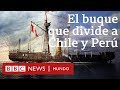 Huáscar: el barco que divide a Chile y a Perú | BBC Mundo