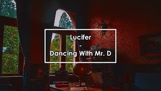Video thumbnail of "Lucifer - Dancing With Mr. D (Lyrics / Letra) Cover"