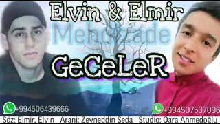 Geceler Elmir Mehdizade Ft Elvin Mehdizade Super Musiqili Meyxana Official Audio 2022