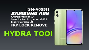 Samsung A05 [SM-A055f] | Security 2025 | FRP Remove By HydraTool
