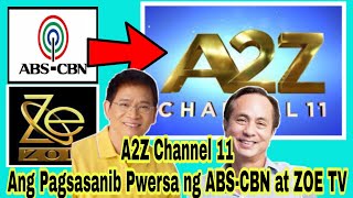 A2Z Channel 11 (UPDATE) Pagsasanib Pwersa ng ABS-CBN at ZOE TV Rebrand to A2Z Kaalaman Dito