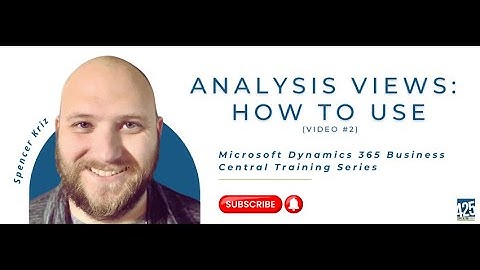 How to Use Analysis Views in Microsoft Dynamics 365 Business Central
