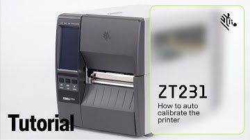 How to Auto Calibrate the ZT231 Printer | Zebra