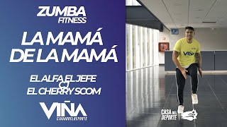 Zumba Fitness - La Mamá de la Mamá · El Alfa El Jefe x CJ x El Cherry Scom - Viña
