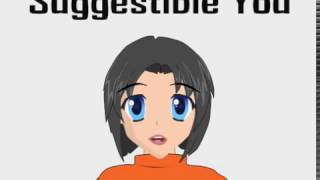 Suggestible You
