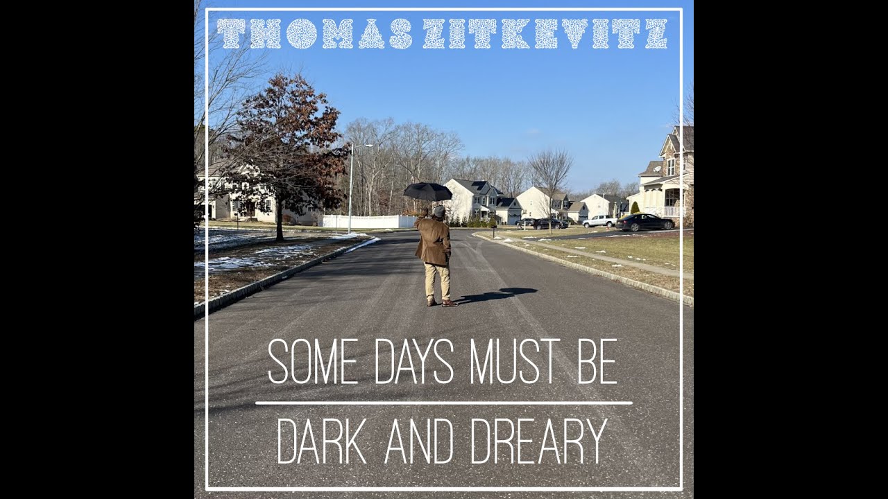 Some Days Must Be Dark and Dreary Announcement Trailer - Thomas Zitkevitz