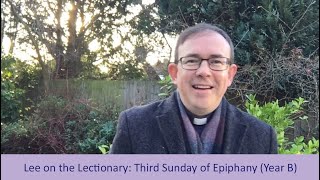 Lee on the Lectionary: 3rd Sunday of Epiphany (Year B)