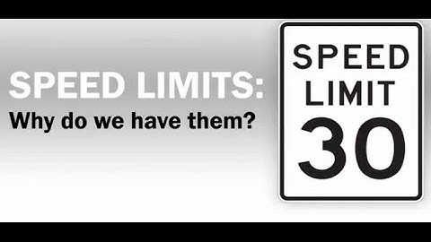 Speed Limits: Why Do We Have Them?