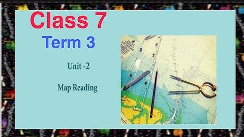 MAP READING CLASS 7 TERM 3 GEOGRAPHY UNIT 2 TEXT BOOK CONTENT||TNPSC