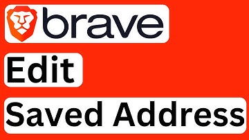 How To Change Saved/Auto-Fill Address In Brave Browser - Easy to Follow
