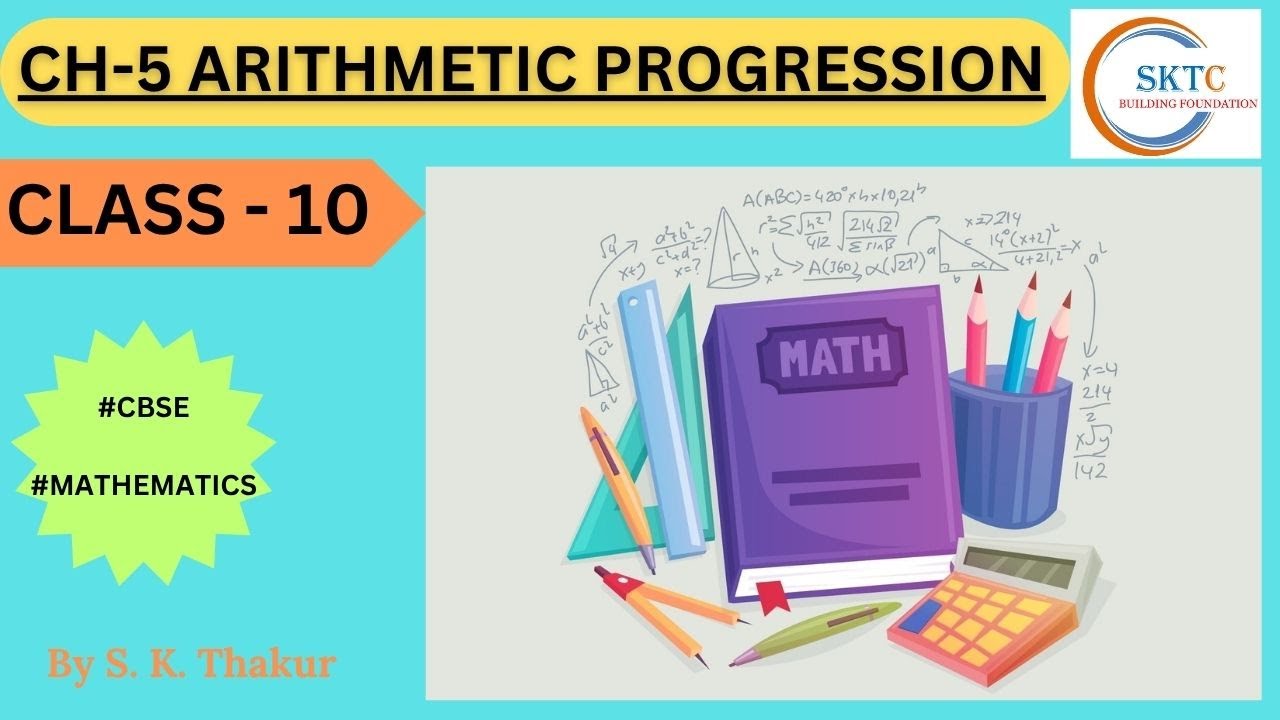 Arithmetic Progression Class 10 | Full Chapter with Examples | CBSE Maths in Hinglish SKTC Classes