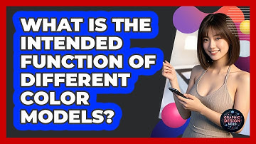 What Is The Intended Function Of Different Color Models?
